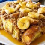 Overnight Banana French Toast Casserole – Sweet, Cozy & Perfectly Make-Ahead!