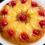 The Best Pineapple Upside Down Cake – Moist, Buttery & Bursting with Caramelized Pineapple Flavor!